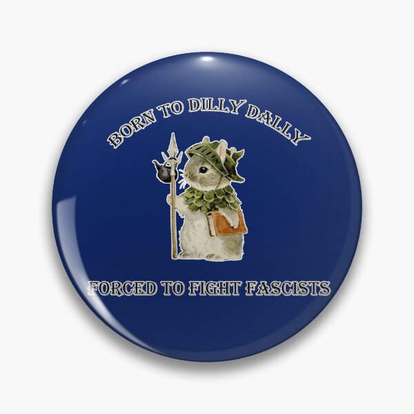 Item preview, Anti Fascists Anti Trump Born To Dilly Dally designed and sold by GaffaDesigns.