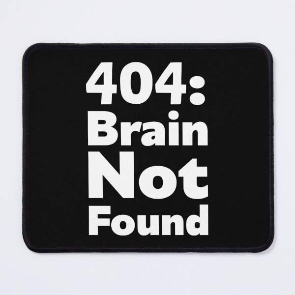 Item preview, Brain Not Found - W_1 designed and sold by AhmedHelal8395.