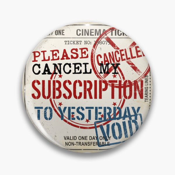 Item preview, Please Cancel My Subscription to Yesterday Funny Vintage Ticket designed and sold by pictranoosa.