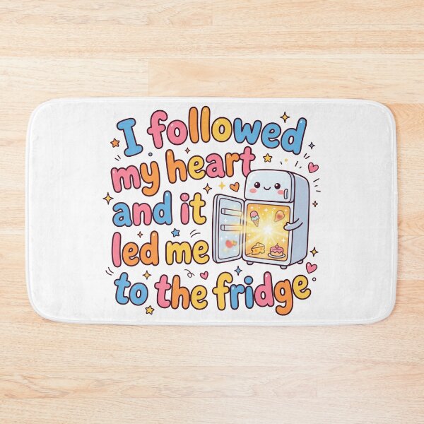 Item preview, I Followed My Heart and It Led Me to the Fridge designed and sold by pictranoosa.