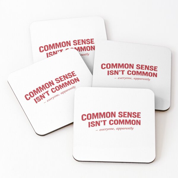 Item preview, Common Sense Isn't Common Funny designed and sold by EliteCaptionist.