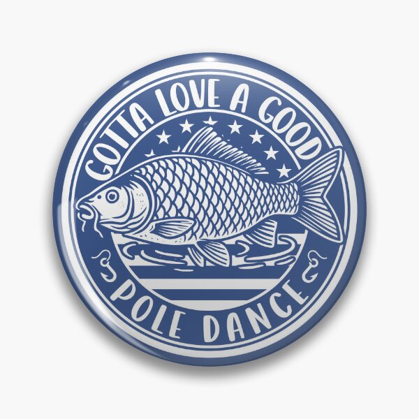 Item preview, Gotta Love A Good Pole Dance Fishing Humor Dad Joke designed and sold by gunaone-design.