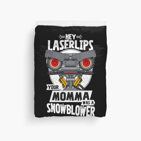 Item preview, HEY LASERLIPS YOUR MOMMA WAS A SNOWBLOWER designed and sold by margamPagenberg.