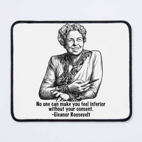 Artikelvorschau, Zitat von Eleanor Roosevelt entworfen und verkauft von Deviant Logic Design.