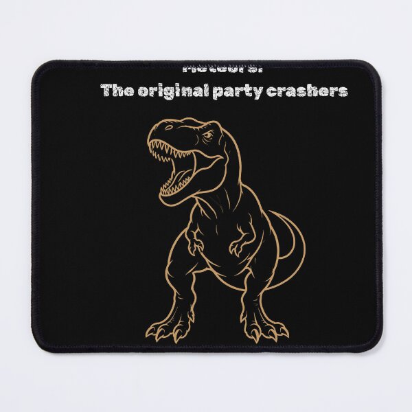 Item preview, Meteors Original Party Crashers Funny T-Rex Black Graphic designed and sold by Meteor Mercher Shop.