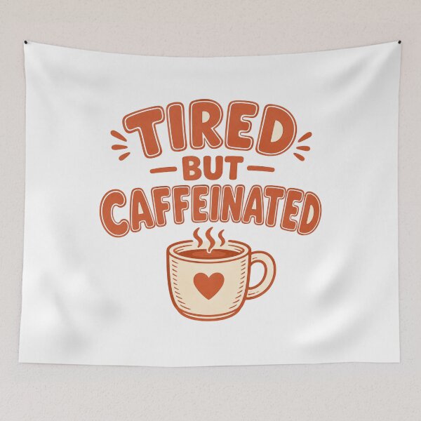 Item preview, Tired But Caffeinated designed and sold by Piising.