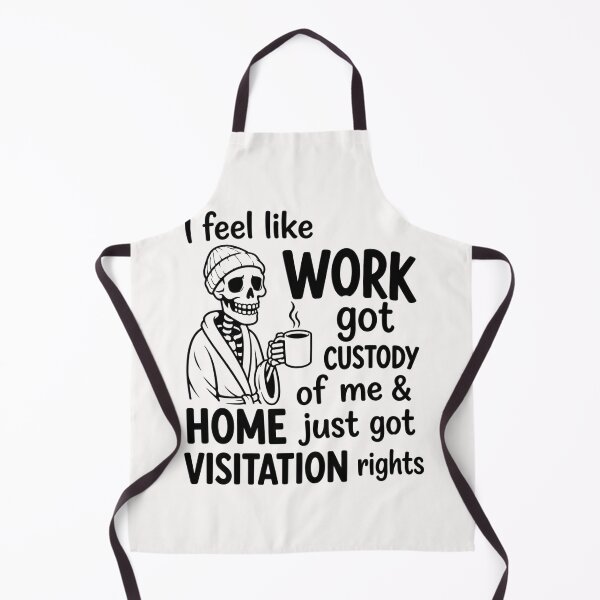 Item preview, I Feel Like Work Got Custody of Me Funny Skeleton designed and sold by BoldThreadLab.