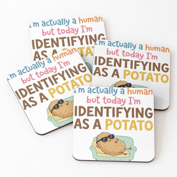 Item preview, I'm Actually a Human but Today I'm Identifying as a Potato Funny Quote designed and sold by pictranoosa.