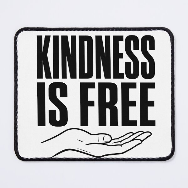 Item preview, Kindness Is Free designed and sold by Piising.