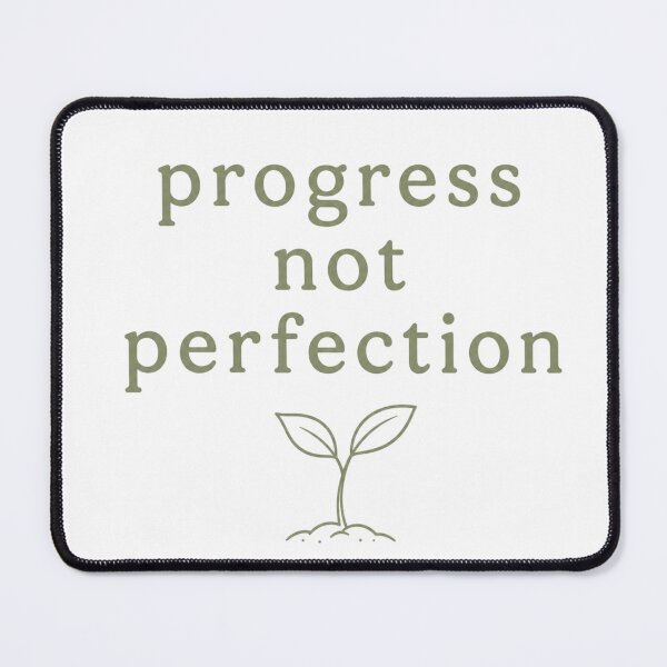 Item preview, Progress Not Perfection designed and sold by Piising.