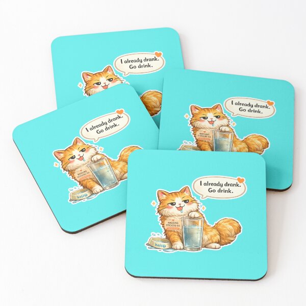Item preview, NAGGING CAT LaMaisonOfMY I ALREADY DRANK, GO DRINK. COLLECTION | AQUA Edition | No.01 designed and sold by LaMaisonOfMY.