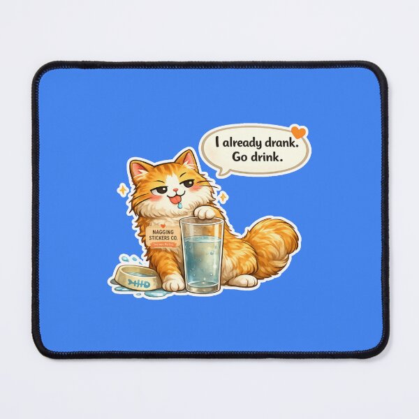 Item preview, NAGGING CAT LaMaisonOfMY I ALREADY DRANK, GO DRINK. COLLECTION | ELECTRIC BLUE Edition | No.01 designed and sold by LaMaisonOfMY.