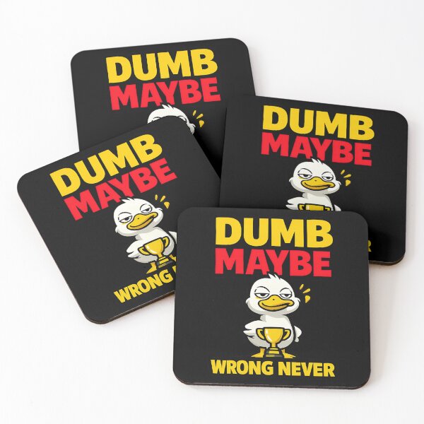 Item preview, Dumb Maybe Wrong Never Funny Duck designed and sold by TeeTimeTreasure.