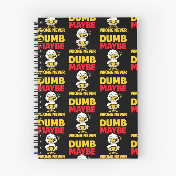 Item preview, Dumb Maybe Wrong Never Funny Duck designed and sold by TeeTimeTreasure.