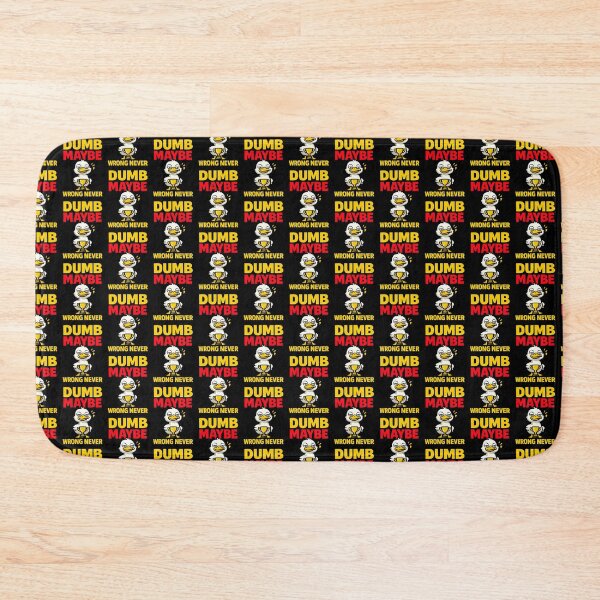Item preview, Dumb Maybe Wrong Never Funny Duck designed and sold by TeeTimeTreasure.
