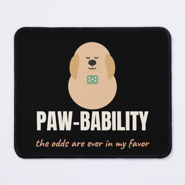 Item preview, Paw-bability Funny Dog Probability Math Pun designed and sold by The Cozy Design Studio.