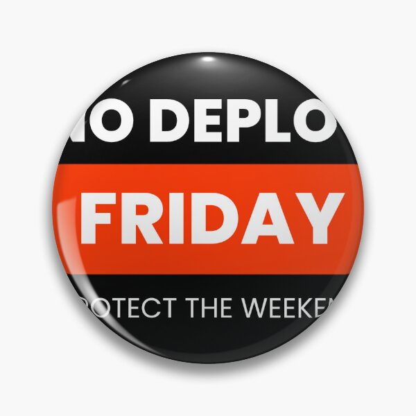 Item preview, No Deploy Friday | Protect the Weekend, Dev Ops  designed and sold by Piising.
