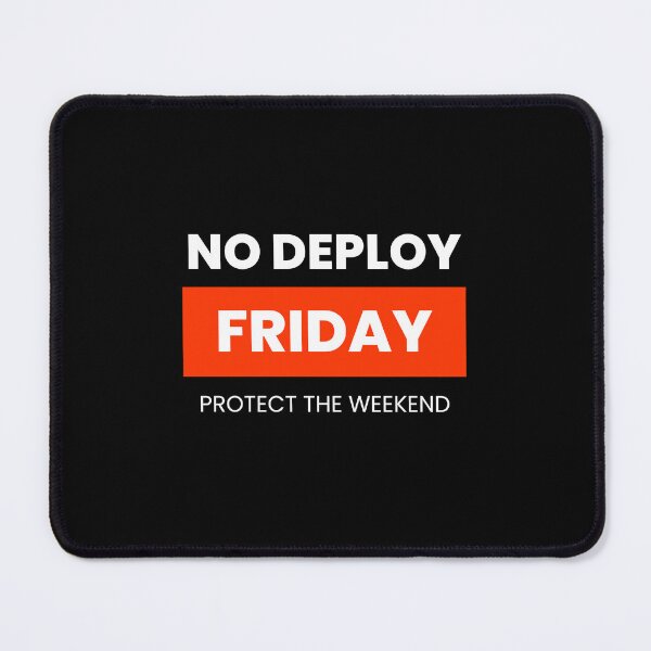 Item preview, No Deploy Friday | Protect the Weekend, Dev Ops  designed and sold by Piising.