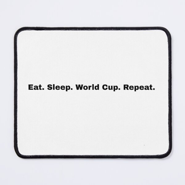 Item preview, Eat. Sleep. World Cup. Repeat. T-Shirt | Soccer Fan Phrase Tee designed and sold by Piising.