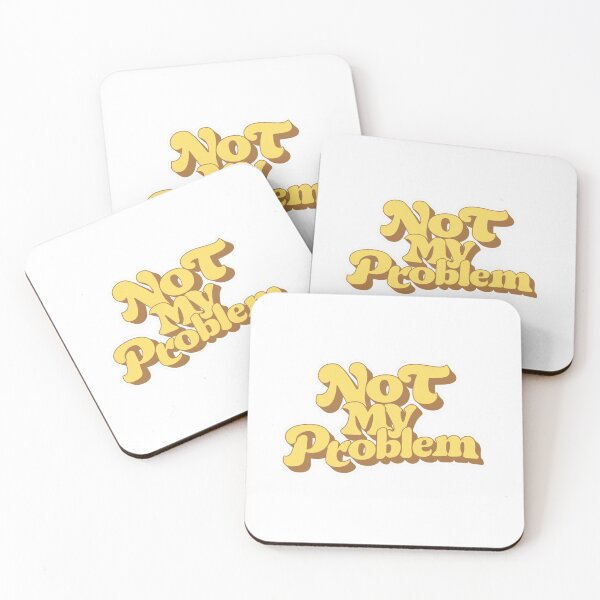 Item preview, Not My Problem  designed and sold by Piising.