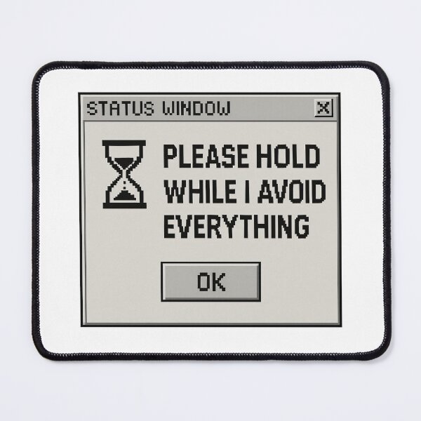 Item preview, Avoiding Everything – Please Hold designed and sold by Mad Factory Designs.