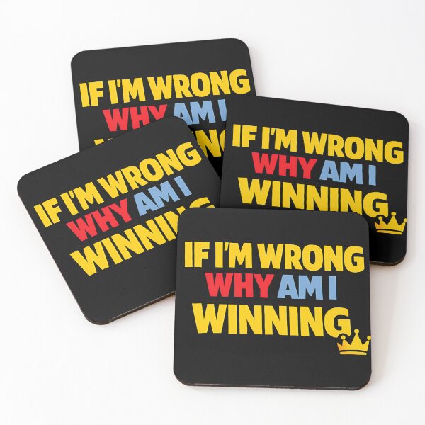 Item preview, If I'm Wrong Why Am I Winning Funny Quote designed and sold by TeeTimeTreasure.