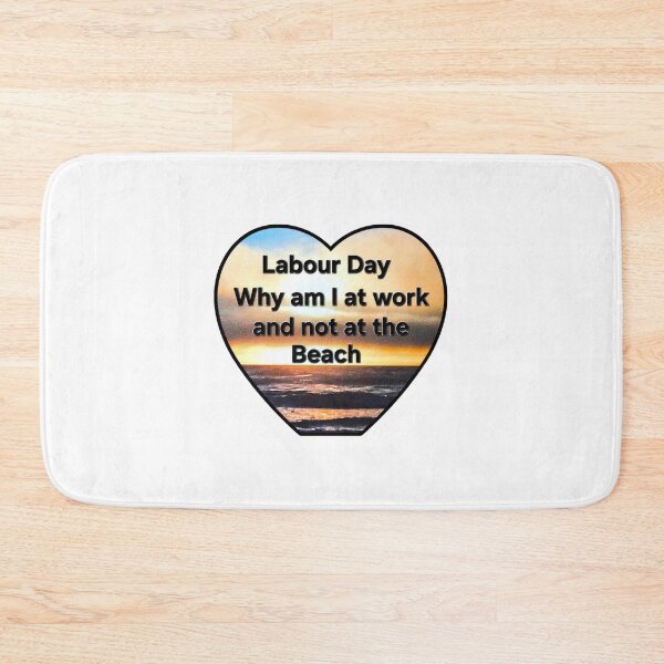 Item preview, labour day why am I at work and not at the beach designed and sold by gracehopelove.