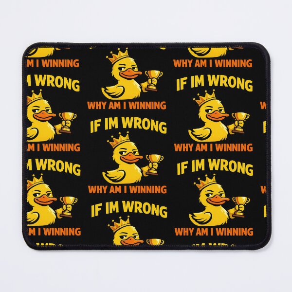 Item preview, If I'm Wrong Why Am I Winning Funny Duck designed and sold by TeeTimeTreasure.