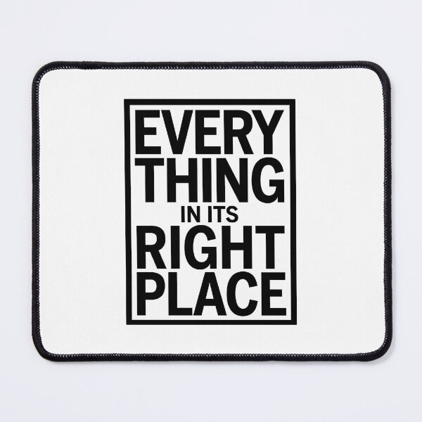Item preview, Everything In Its Right Place Typography designed and sold by whiskys.