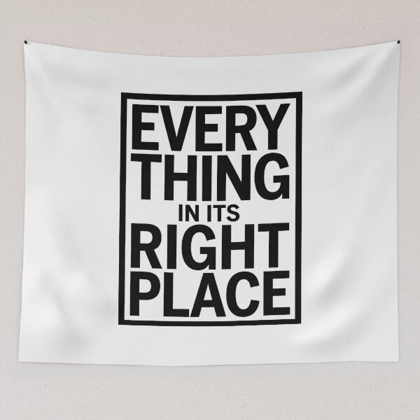 Item preview, Everything In Its Right Place Typography designed and sold by whiskys.
