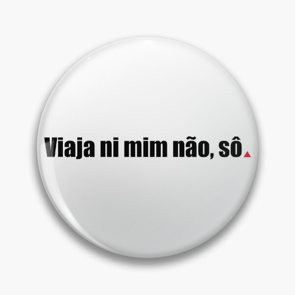 Item preview, Viaja ni Mim Não, Sô | Funny Mineirês Belo Horizonte designed and sold by paulo silveira.