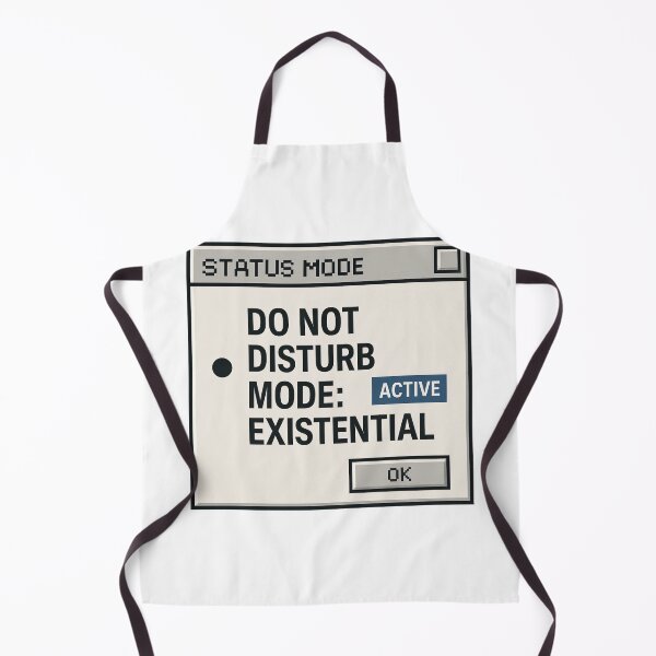 Item preview, Do Not Disturb: Existential Mode Active designed and sold by Mad Factory Designs.
