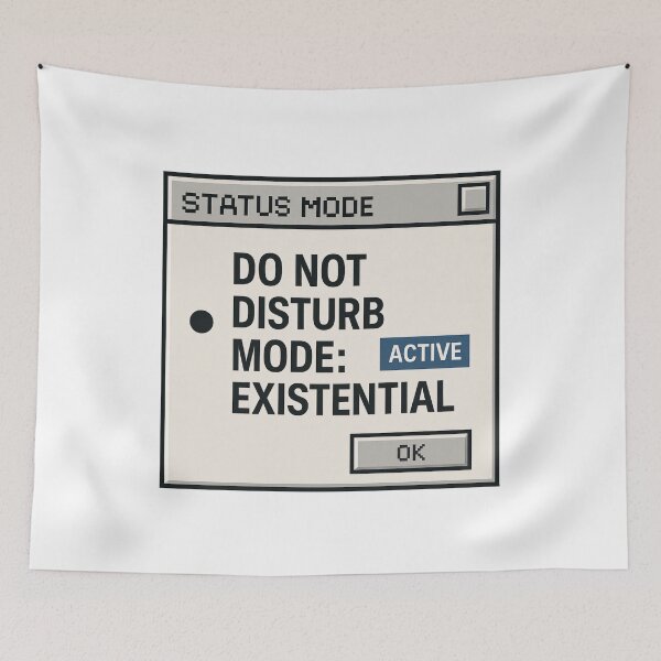 Item preview, Do Not Disturb: Existential Mode Active designed and sold by Mad Factory Designs.