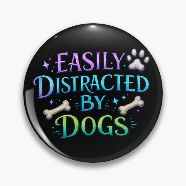 Item preview, Easily Distracted by Dogs designed and sold by AbstractAnom.