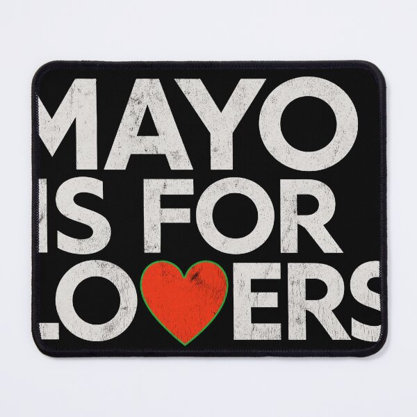 Item preview, Mayo Is For Lovers designed and sold by AestheticNow.