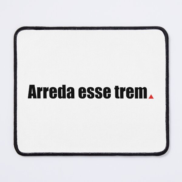 Item preview, Arreda Esse Trem | Funny Mineirês Minas Gerais Brazil designed and sold by paulo silveira.