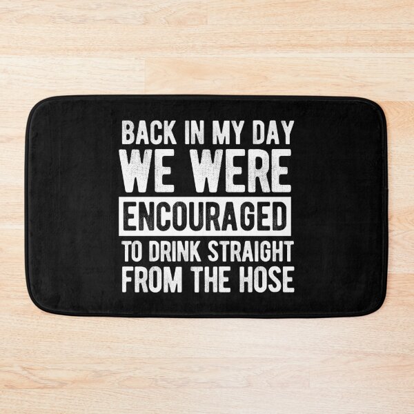 Item preview, DRINK FROM THE HOSE designed and sold by Mclickster.