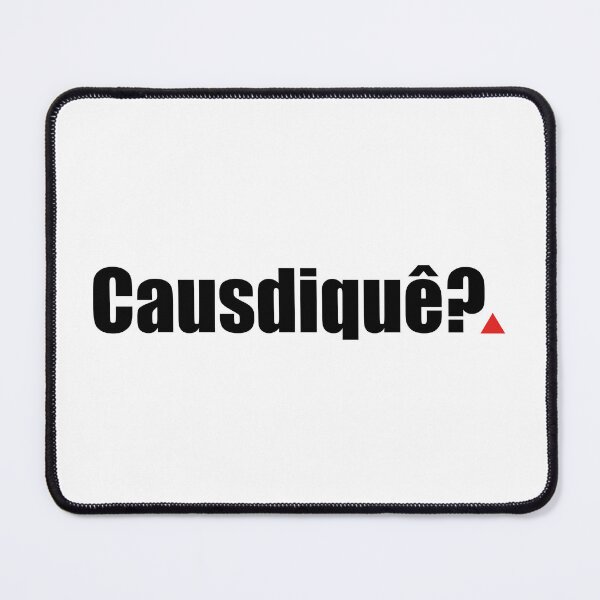 Item preview, Causdiquê? | Funny Mineirês Minas Gerais Brazil designed and sold by paulo silveira.