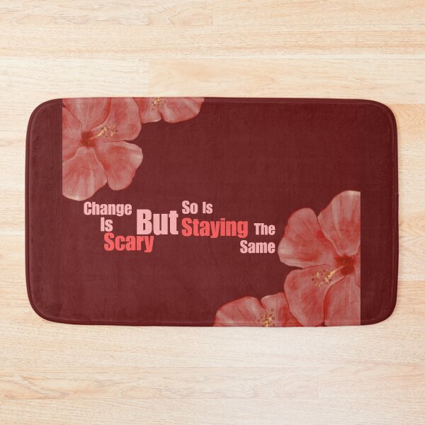 Item preview, Change Is Scary But So Is Staying the Same | Motivational Floral Quote | Burgundy Hibiscus Aesthetic designed and sold by NOUURRRR.