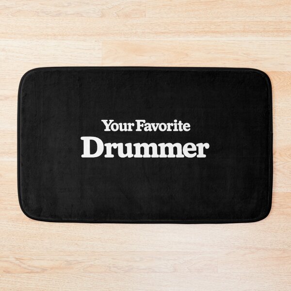Item preview, Your Favorite Drummer designed and sold by DIRTYDUNNZ.