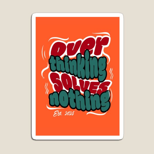 Item preview, Overthinking solves nothing  designed and sold by PURPLE ECLIPSE.