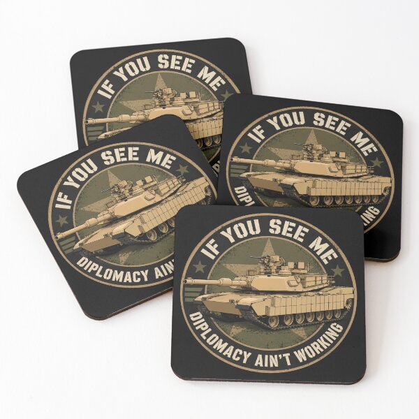 Item preview, M1 Abrams Tank Diplomacy Ain’t Working Military Humor designed and sold by MilitaryMart.