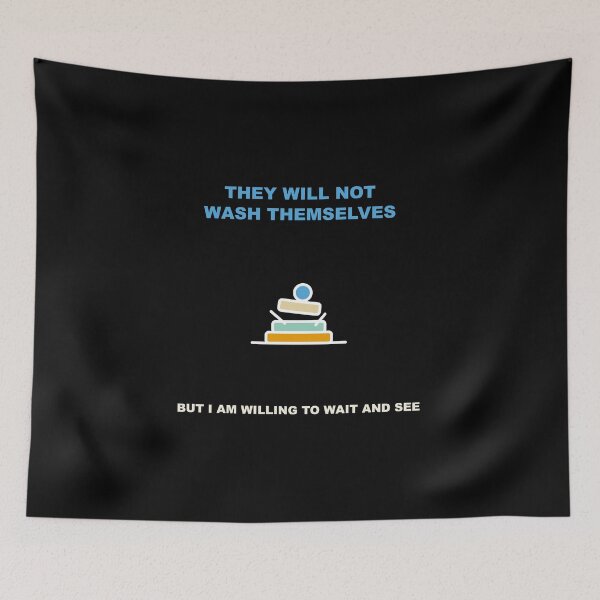 Item preview, They Will Not Wash Themselves Funny Kitchen Procrastination designed and sold by bonuspost.