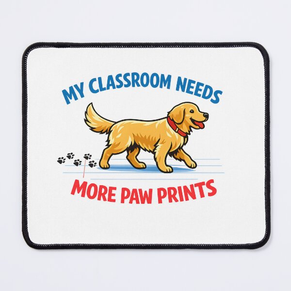 Item preview, My Classroom Needs More Paw Prints – Funny Golden Retriever Teacher Design designed and sold by Sahil Randhawa.