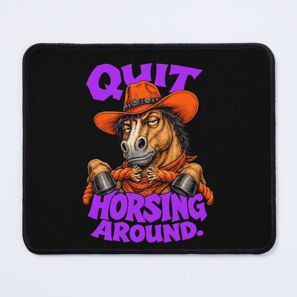 Item preview, Quit Horsing Around Funny Western Horse Humor designed and sold by Anyshca.