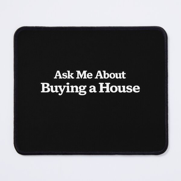Item preview, Ask Me About Buying a House designed and sold by DIRTYDUNNZ.