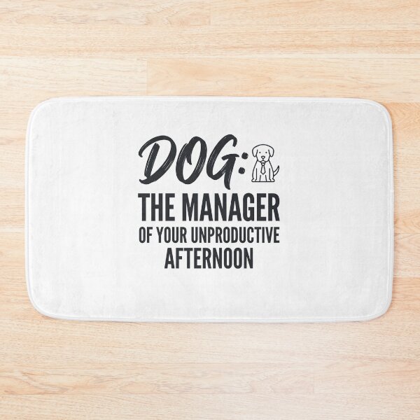Item preview, Dog Manager Of Your Unproductive Afternoon Funny Quote designed and sold by CH-4TEE.