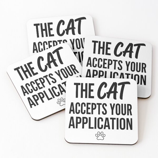 Item preview, The Cat Accepts Your Application Funny Cat Quote designed and sold by CH-4TEE.