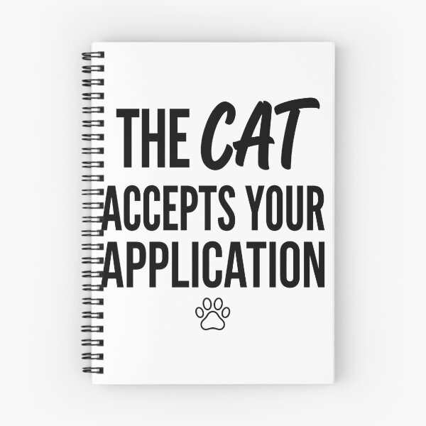 Item preview, The Cat Accepts Your Application Funny Cat Quote designed and sold by CH-4TEE.