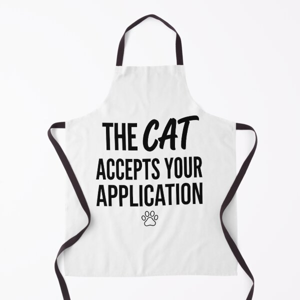 Item preview, The Cat Accepts Your Application Funny Cat Quote designed and sold by CH-4TEE.